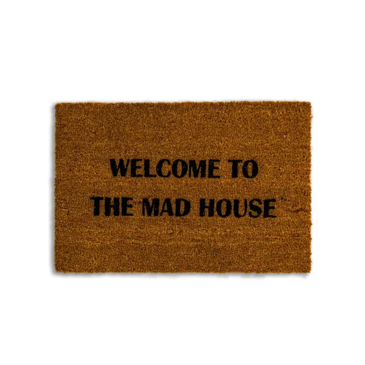 Welcome To the Mad House Doormat