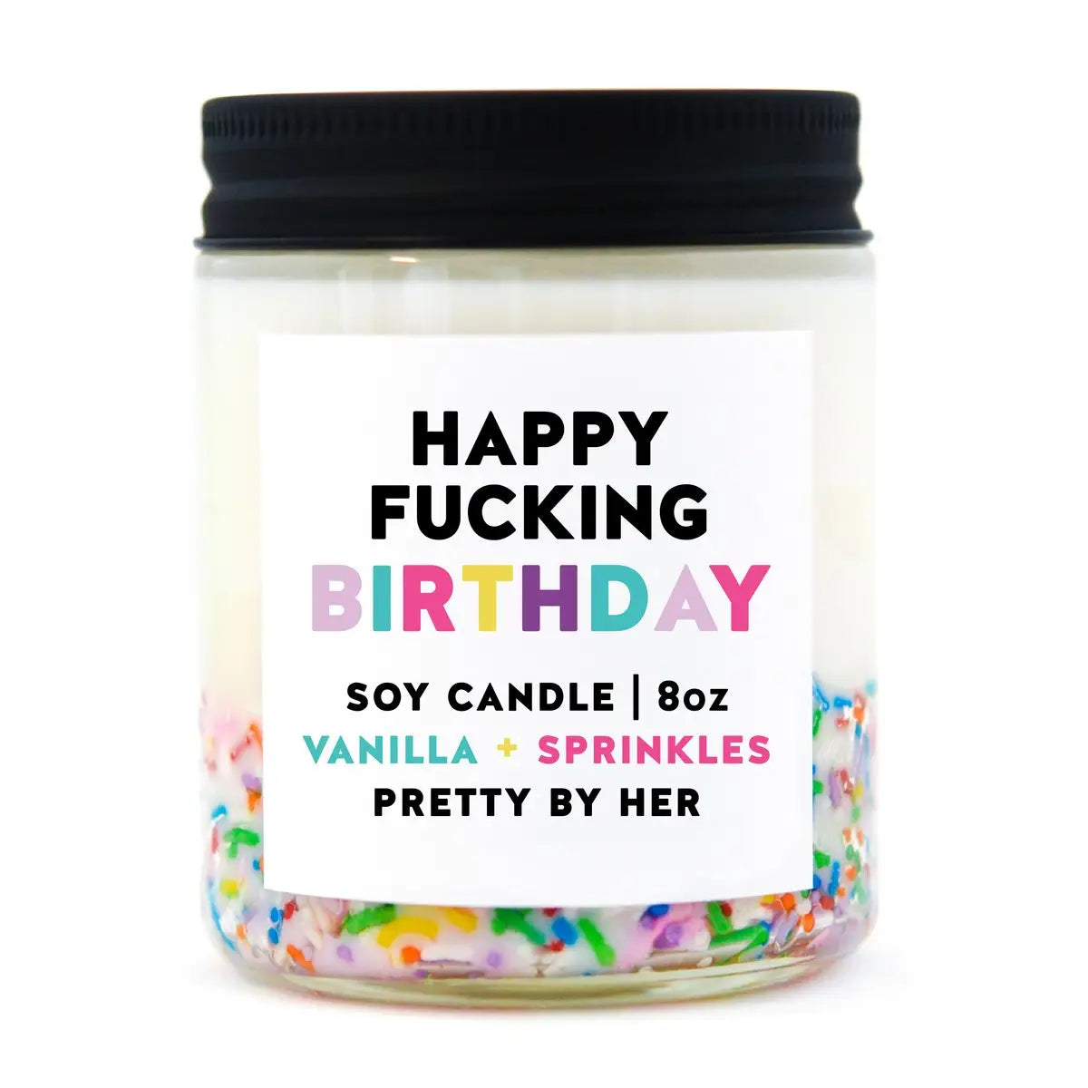 Happy Fucking Birthday | Soy Wax Candle
